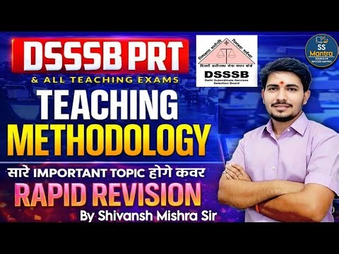 DSSSB PRT Teaching Methodology 2025 | Top Questions | Rapid Revision Class | Shivansh Mishra Sir