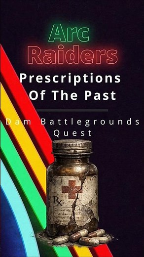 Arc Raiders – “Prescriptions of the Past” Quest Guide
