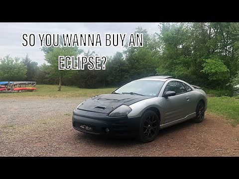 Heres what you NEED to know BEFORE BUYING a MITSUBISHI ECLIPSE!!!