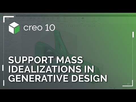 Support Mass Idealizations in Generative Design | Creo 10
