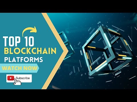 Top 10 Blockchain Platforms