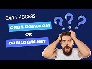 What to do if you cannot access orbilogin com or orbilogin net