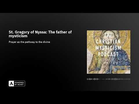 St. Gregory of Nyssa: The father of mysticism