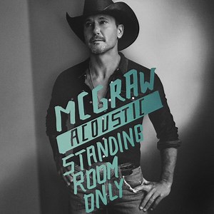 “Standing Room Only” (Acoustic) out now!! Hope you love it as much as I do. | Tim McGraw