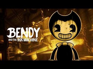 Bendy and the Ink Musical (Tune) - Bendy and the Ink Machine [OST]