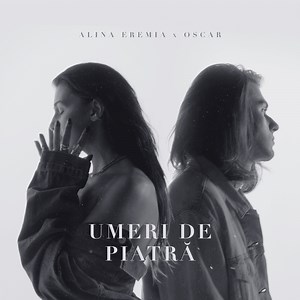 Alina Eremia & Oscar – Umeri de piatră