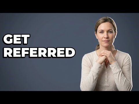 What Is The Process To Get A Doctor Referral?