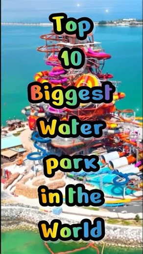 Top 10 Largest Waterparks in the World 🌊 | 2026 Ranking