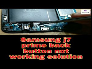 Samsung j7 prime back button problem || Samsung j7 prime sm-j611f back key not working 100% solution