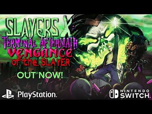 Slayers X: Terminal Aftermath: Vengance of the Slayer is OUT NOW on PlayStation & Nintendo Switch!