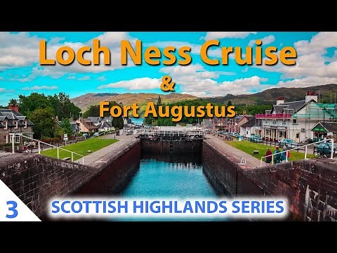 Loch Ness Cruise + Fort Augustus Locks - Scottish Highlands