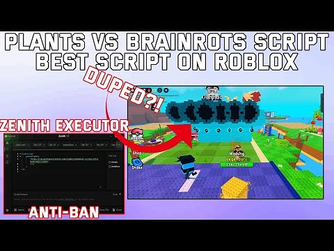 Plants Vs Brainrots Script | Zenith Executor | NEW UPDATE, AUTOFARM, DUPE SCRIPTS *NO KEY*