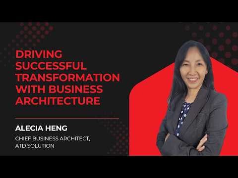 Driving Successful Transformation with Business Architecture