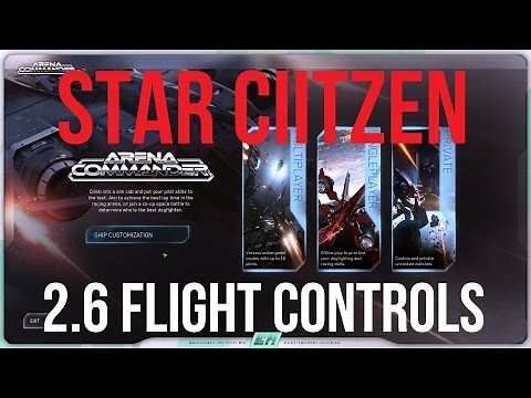Star Citizen 2.6 Quick Start Guide | Flight Changes & Controls