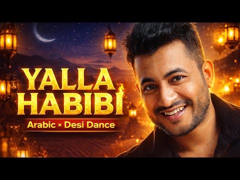 Yalla Habibi 🔥 | Arabic × Hindi Desi Dance Song | Party Anthem