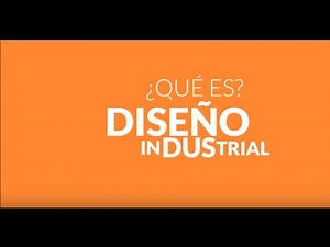 ¿Qué es Diseño Industrial?