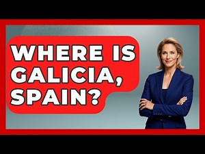Where Is Galicia, Spain? - Iberian Wonders