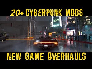 Best New Game Overhaul Mods for Cyberpunk 2077
