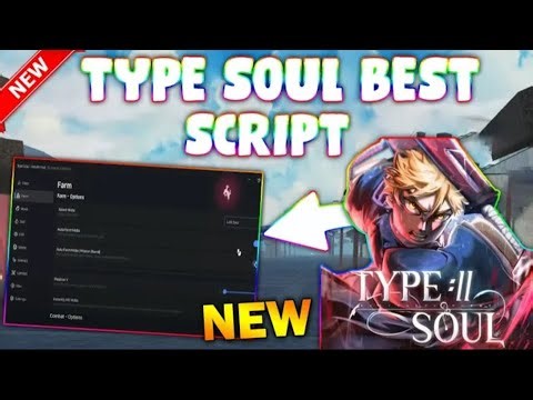 *NEW* Type Soul Script (PASTEBIN 2025) (AUTOFARM MOBS, ANTI AFK)