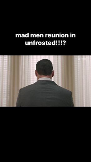 watch the entire unbelievable mad men reunion in Unfrosted — now playing!! | Netflix
