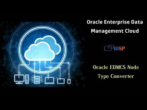 Oracle EDMCS Node Type Converter | Oracle Enterprise Data Management Cloud Service |Oracle EPM BISP