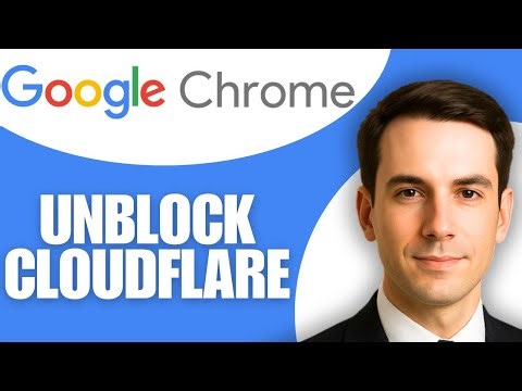 How To Unblock Cloudflare On Chrome