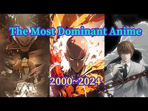 2000–2024: The Most Dominant Anime of Every Year | 25 Years of Anime History