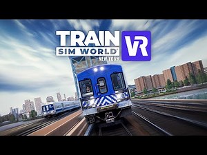 Train Sim World VR New York For Meta Quest