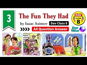 🤖The Fun They Had | Dav Class 8 English Chapter 3 Question Answer | Dav Public School | Rishu Singh