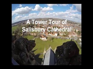 A Tower Tour of Salisbury Cathedral