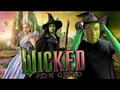 Wicked For Good Is... (REVIEW)