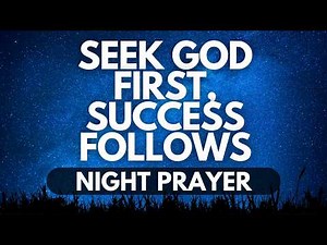 God’s Path to Real Success | A Night Prayer for Success With Eternal Impact