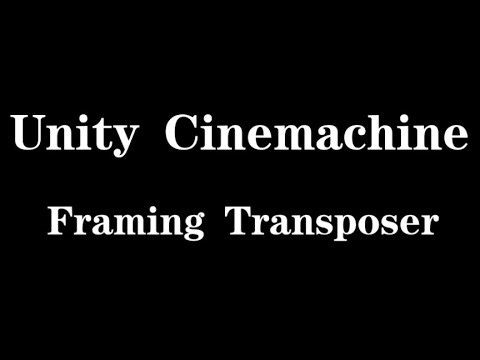 俯视角控制器完善：虚拟相机跟随Framing Transposer 详解【Unity Cinemachine】