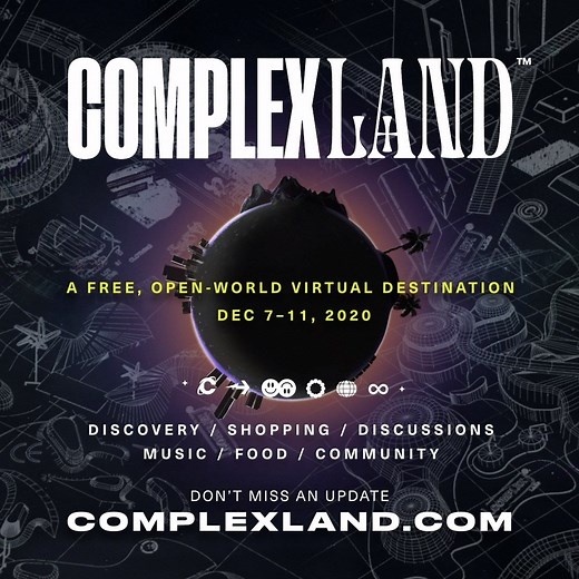 Step inside #ComplexLand, December 7-11. ✨ Don’t miss out on: exclusive drops, live music, custom food, discussions more. Sign Up: https://bit.ly/32nedNQ | Complex