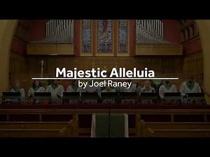 FUMC Music Ministry Moment - "Majestic Alleluia" by Joel Raney
