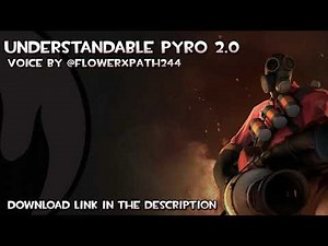 Understandable Pyro 2.0 - All Voicelines [Muffled]