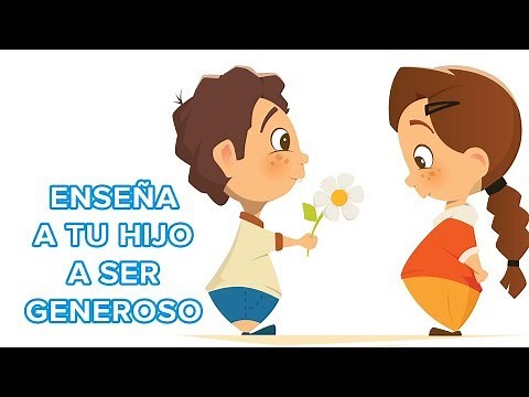 Cómo enseñar el valor de la generosidad a los niños | 12 meses, 12 valores 👧👦