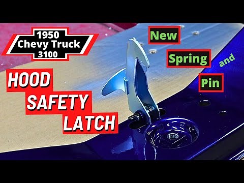 1950 Chevy Truck (Ep 88) Hood Safety Latch - New Spring and Pin Install
