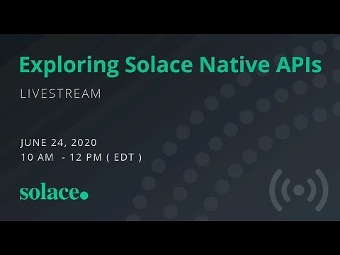Live Coding: Exploring Solace Native APIs for Apps and Microservices