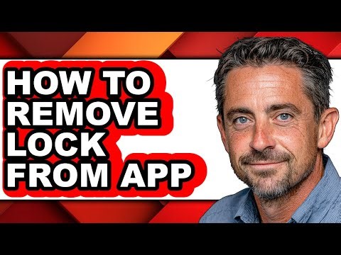 How to Remove Lock from App - Full Guide