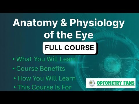 COURSE: Anatomy And physiology of the eye | important for Optometrist, Ophathalmic Assistant, Exams