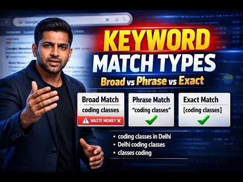 Are You WASTING Money on Google Ads with the Wrong Keyword Match Types?