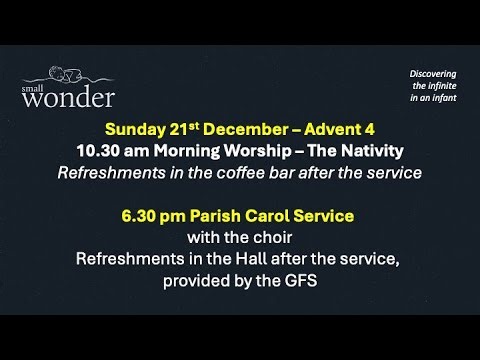 Sunday 21st Dec 10:30 The Nativity