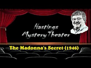 Hastings Mystery Theater "The Madonna's Secret" (1946) #mysterymovies