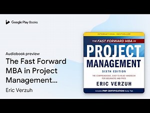 The Fast Forward MBA in Project Management: The… by Eric Verzuh · Audiobook preview