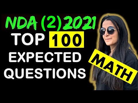 NDA (2) 2021 MATHEMATICS Top 100 Most Expected Math Questions | NDA Maths | NDA 2021 | Neha Agrawal
