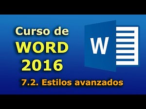 Curso de Word 2016. 7.2. Estilos avanzados. Tutorial completo en español. Desde básico a avanzado