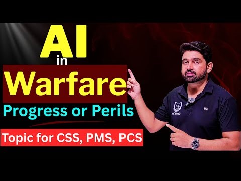 AI as a New Tool in Warfare | Essay Topic | Competitive Exams | CSS/PCS