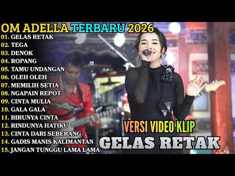 ADELLA FULL ALBUM TERBARU 2026 - GELAS RETAK - DENOK - OM ADELLA TERBARU