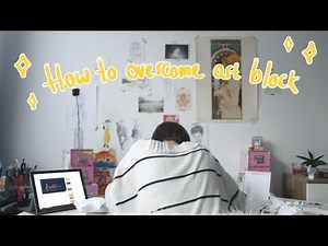 How to overcome Art Block